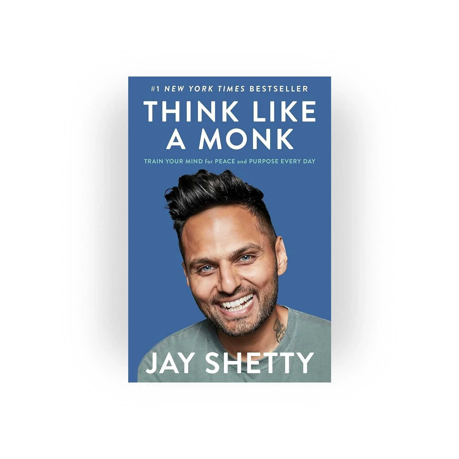 Think Like A Monk: Train Your Mind for Peace and Purpose Every Day - Jay Shetty