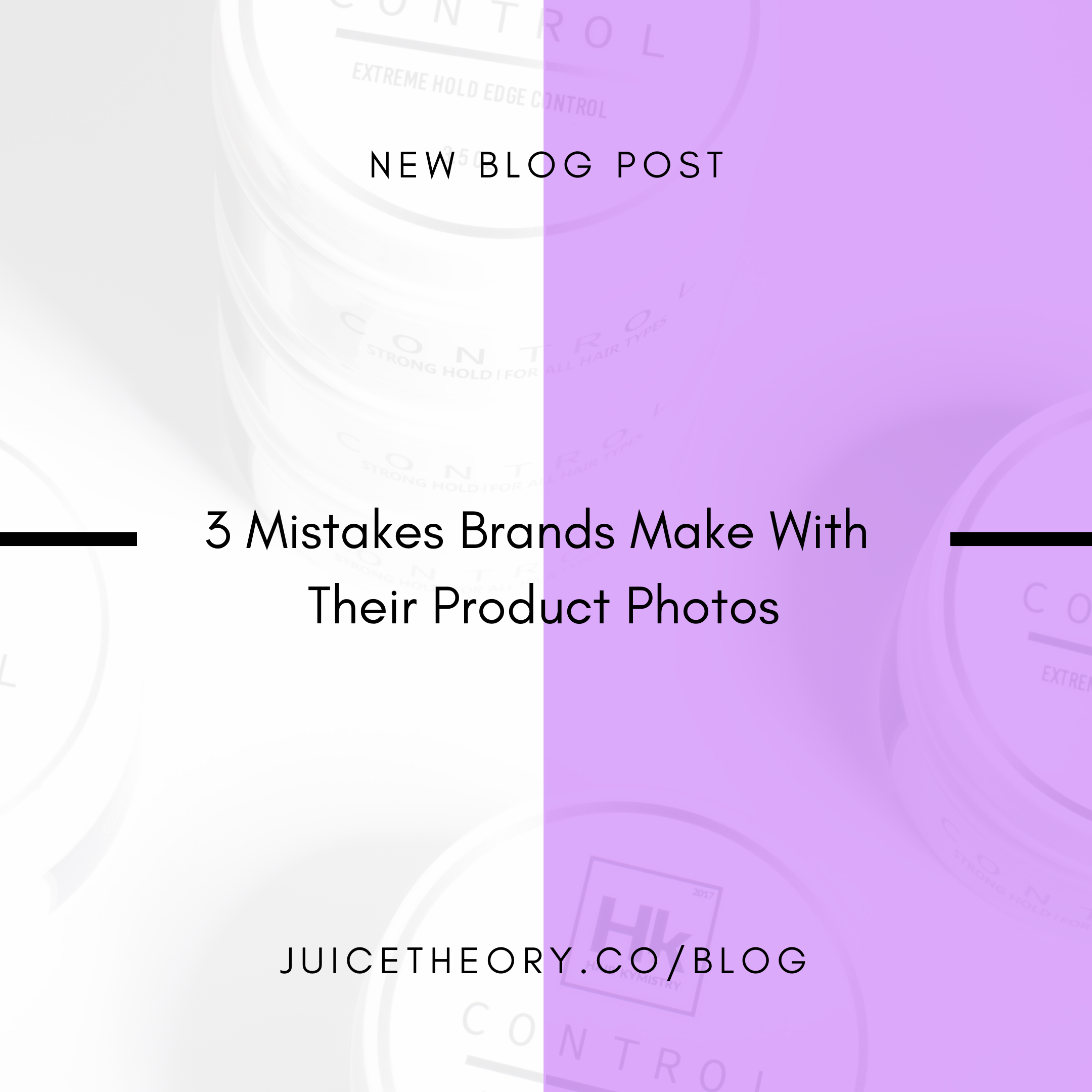 3 Mistakes Brands Make With Their Product Photos