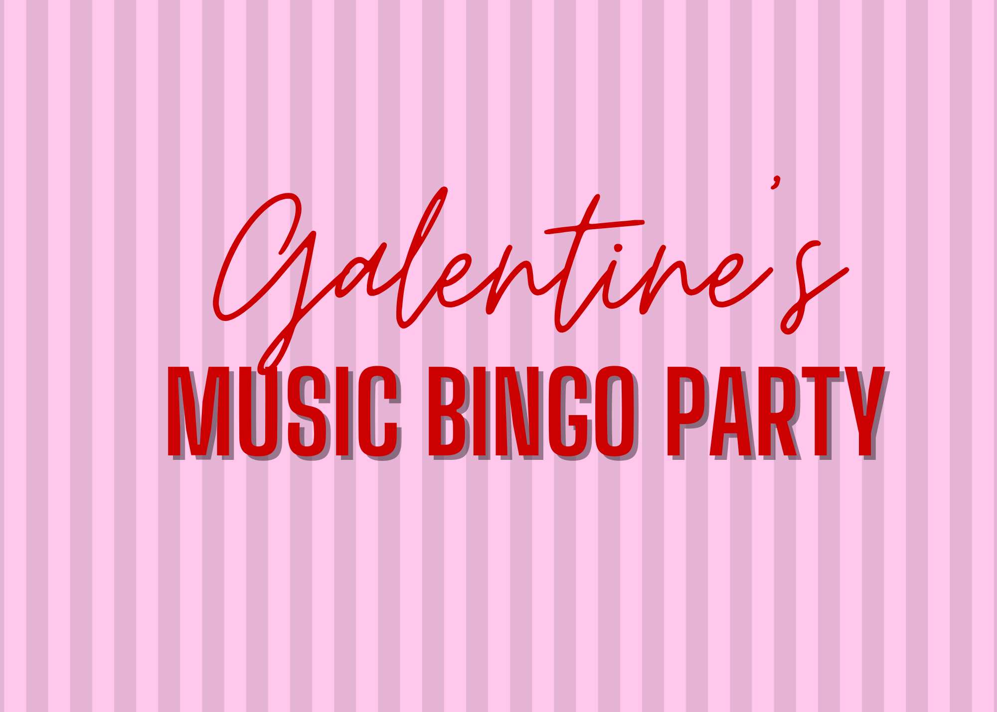 Galentines Music Bingo Party