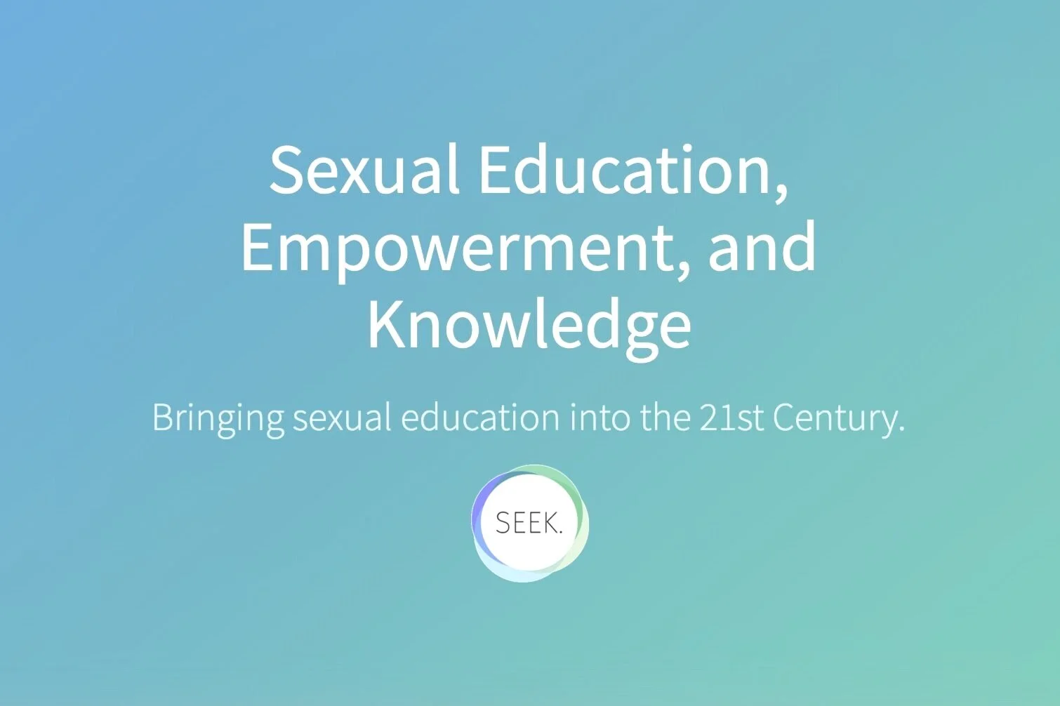 SEEKBringing sexual education into the 21st CenturyUX Design&nbsp; ·&nbsp; HCI Design&nbsp; ·  Product Thinking 0-1 &nbsp;· &nbsp;Video Prototype