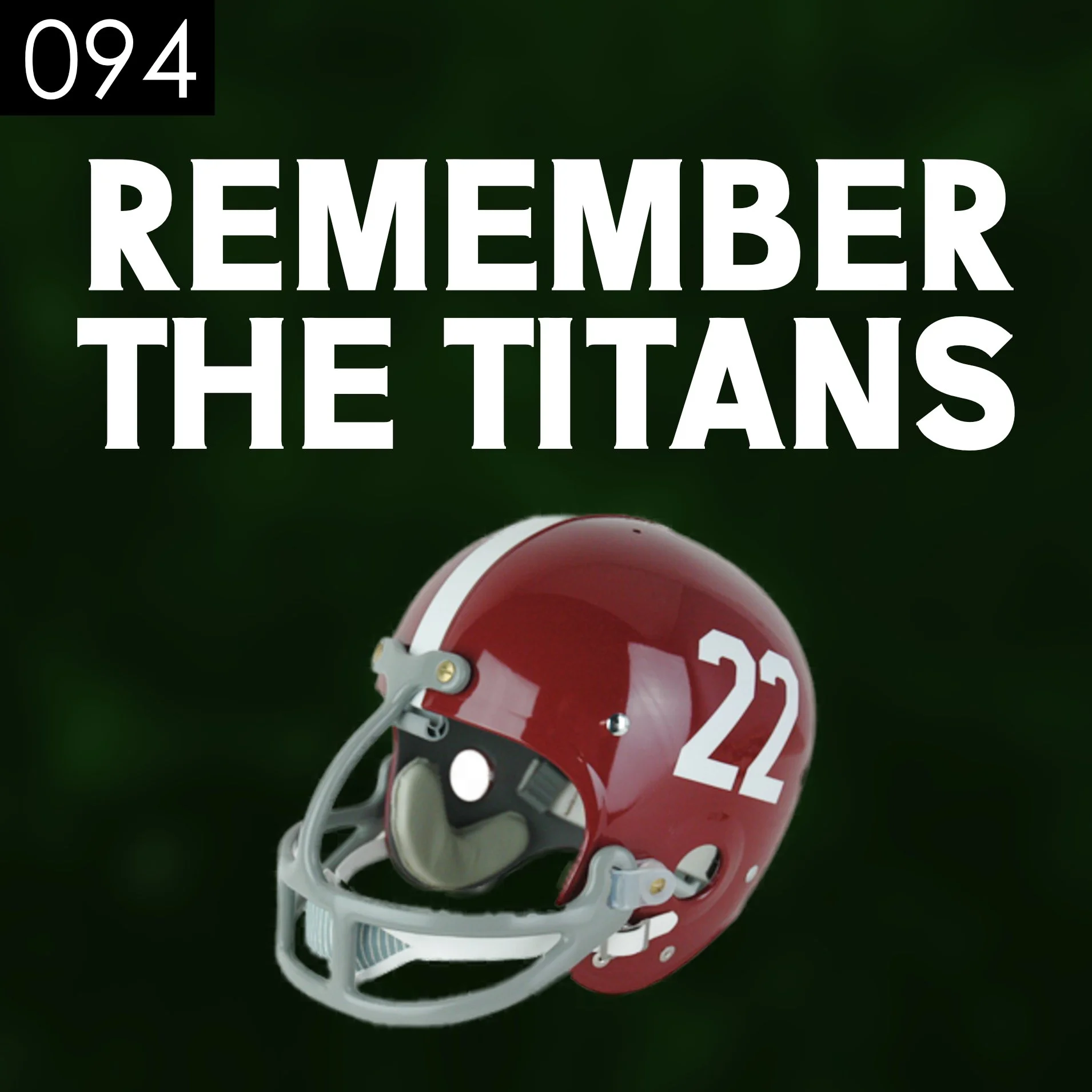 094 Remember The Titans