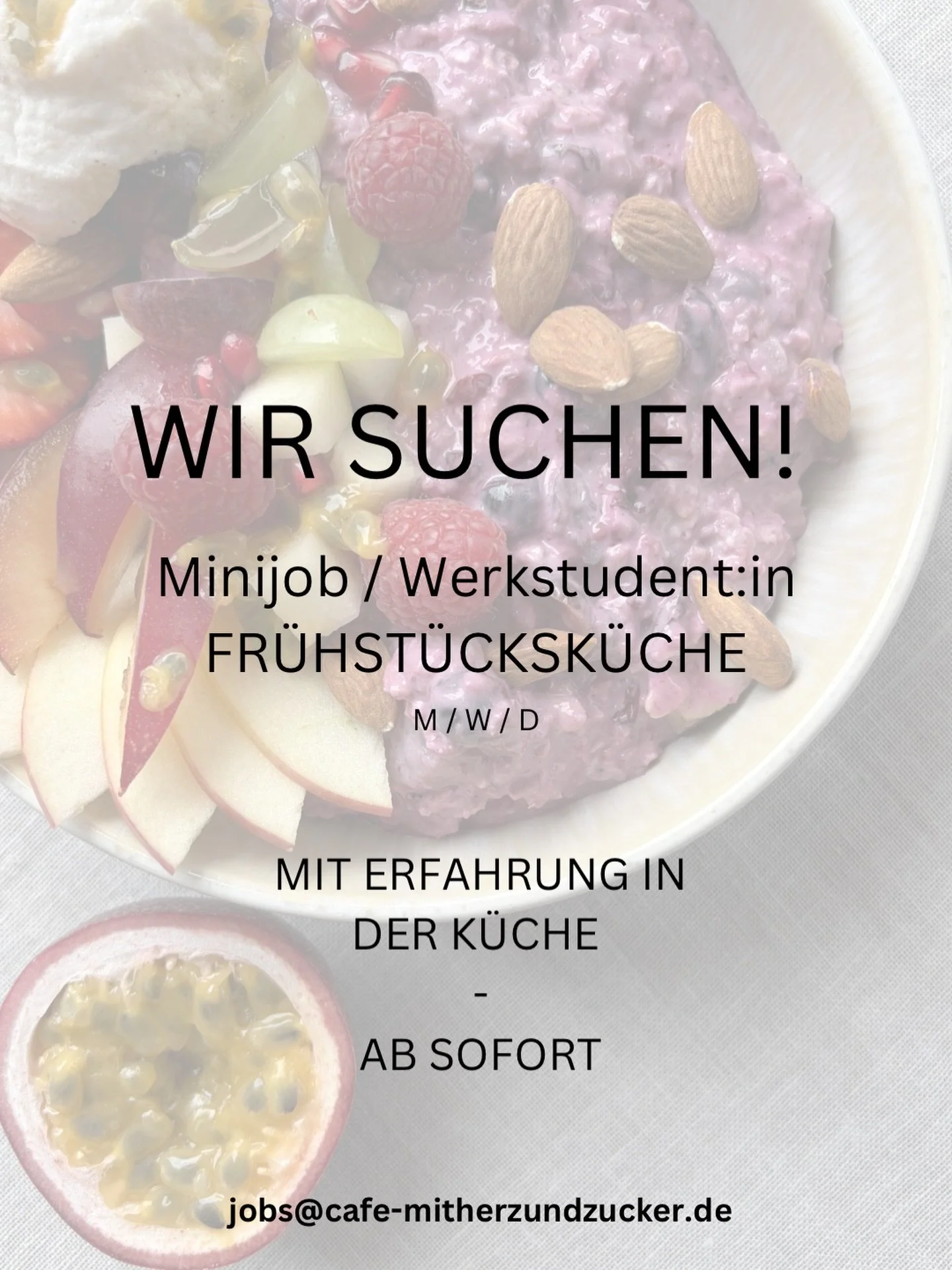 Du hast wirklich Erfahrung in der K&uuml;che
und Lust auf Fr&uuml;hst&uuml;ck &amp; Caf&eacute;-Alltag?

Dann suchen wir genau dich.

Wir brauchen Unterst&uuml;tzung in unserer K&uuml;che,
f&uuml;r Fr&uuml;hst&uuml;ck, kleine Gerichte und alles, was 
