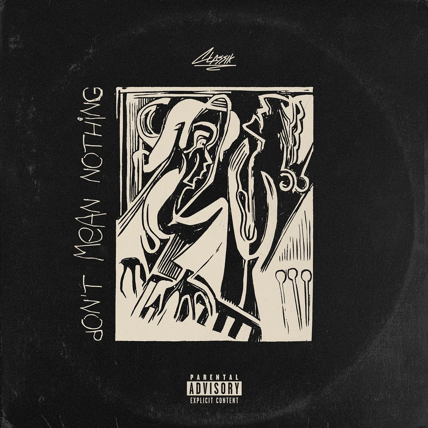 Classik - Don't Mean Nothing