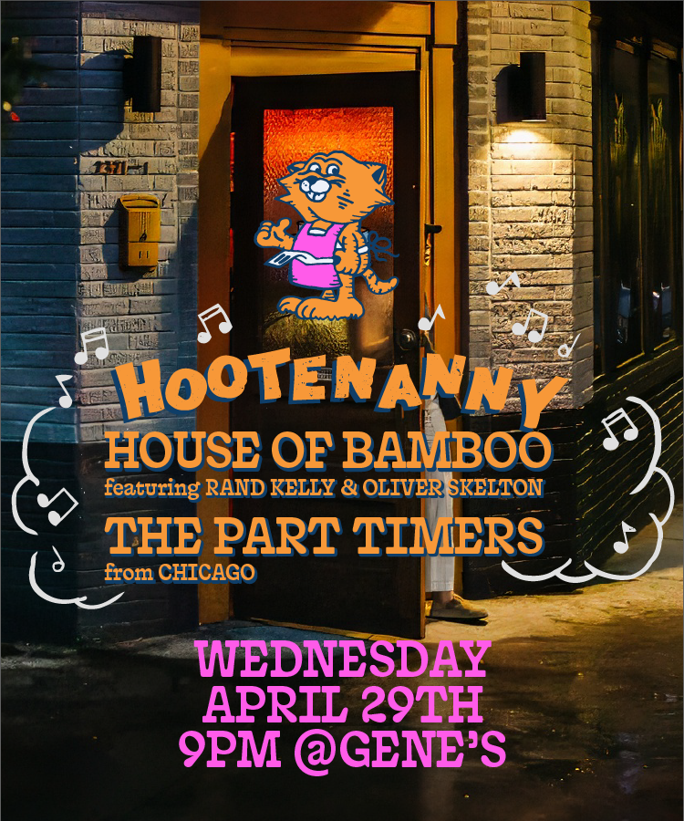 HOOTENANNY with House of Bamboo featuring Rand Kelly &amp; Oliver Skelton w/ The Part Timers