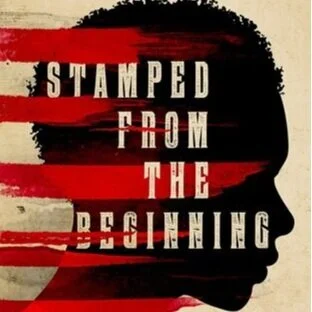 Stamped from the Beginning: The Definitive History of Racist Ideas in America