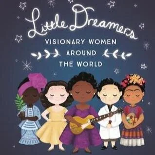 Little Dreamers: Visionary Women Around the World
