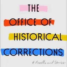The Office of Historical Corrections: A Novella and Stories