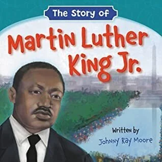 The Story of Martin Luther King Jr.
