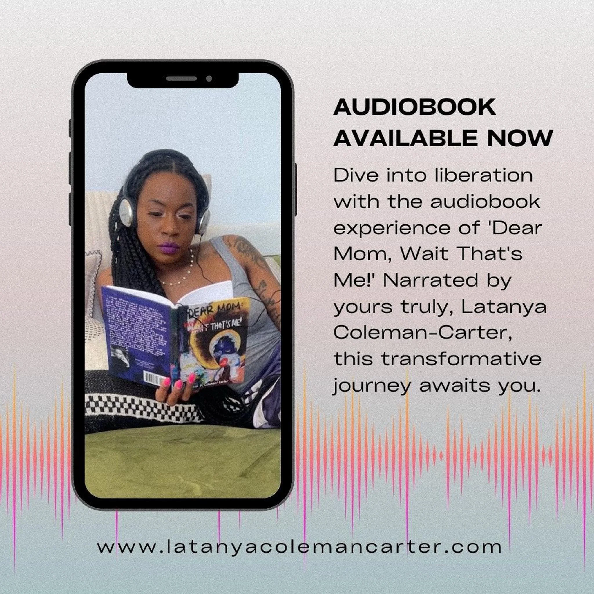 Hey, have you checked out the audiobook for &ldquo;Dear Mom, Wait, That&rsquo;s Me&rdquo;? 🎧✨ Narrated by yours truly, LaTanya Coleman-Carter, it&rsquo;s a transformative journey that brings the raw emotion and revolutionary storytelling to life. 🗣