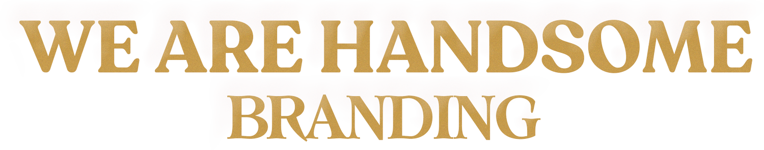 We Are Handsome Brand