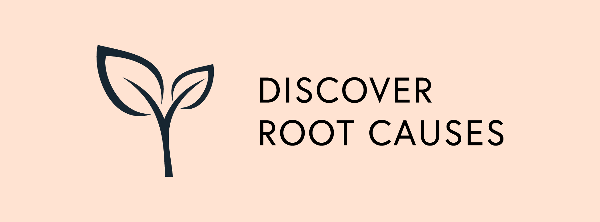 Discover Root Causes