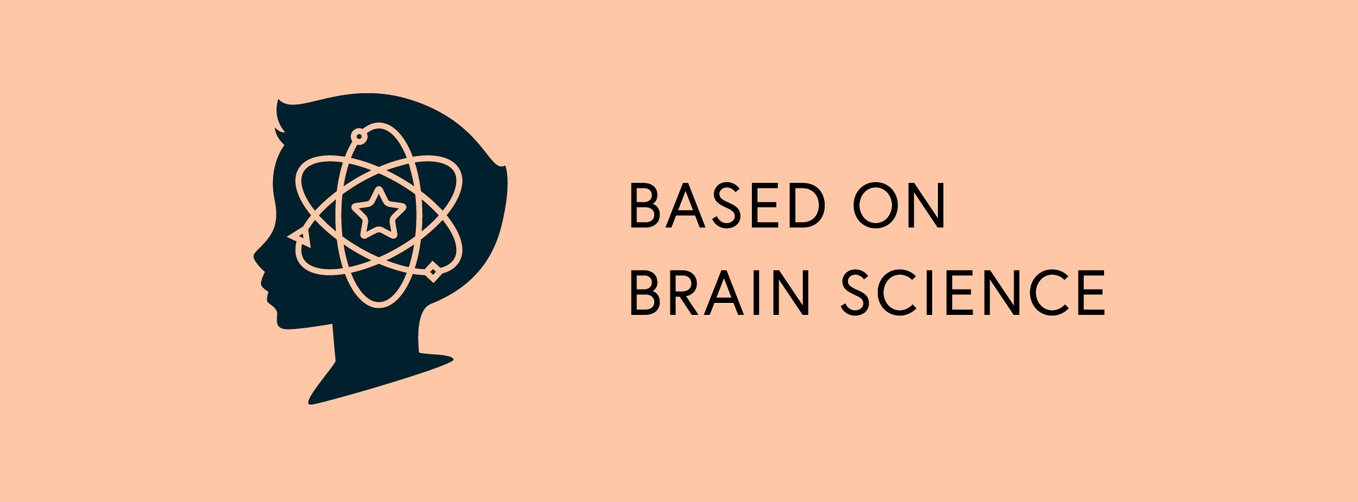 Based on Brain Science
