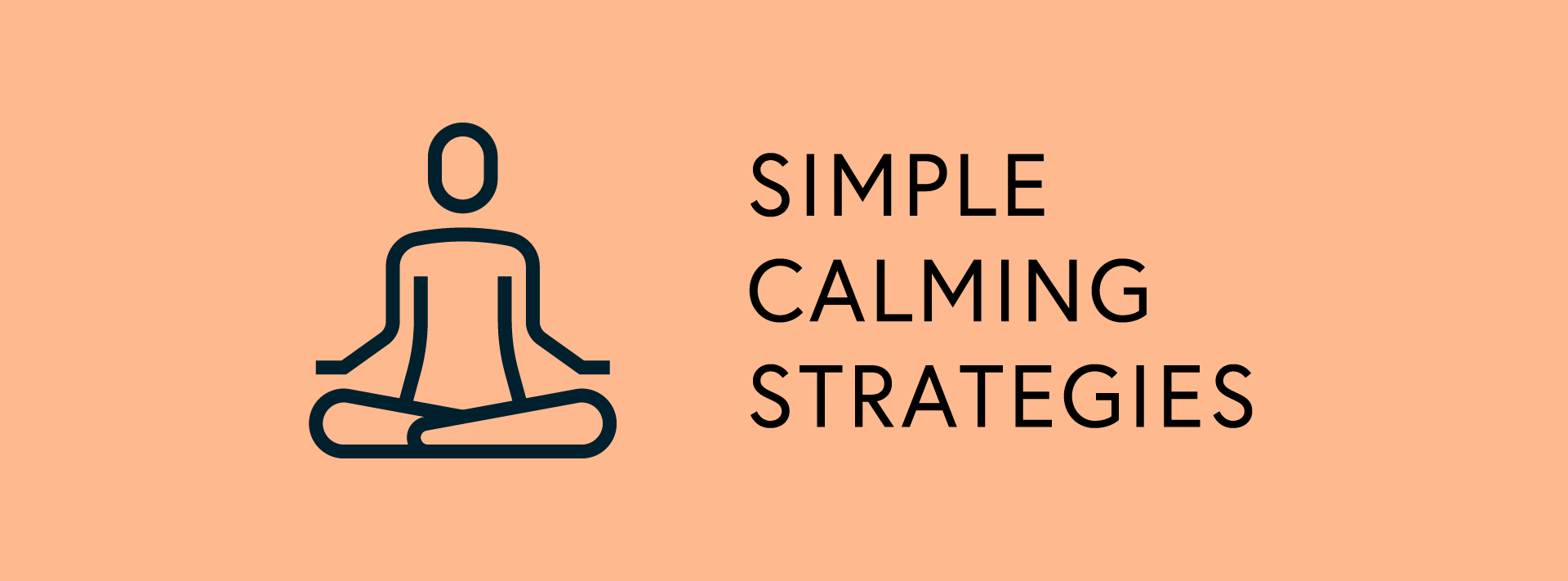 Simple Calming Strategies - Caley Kukla