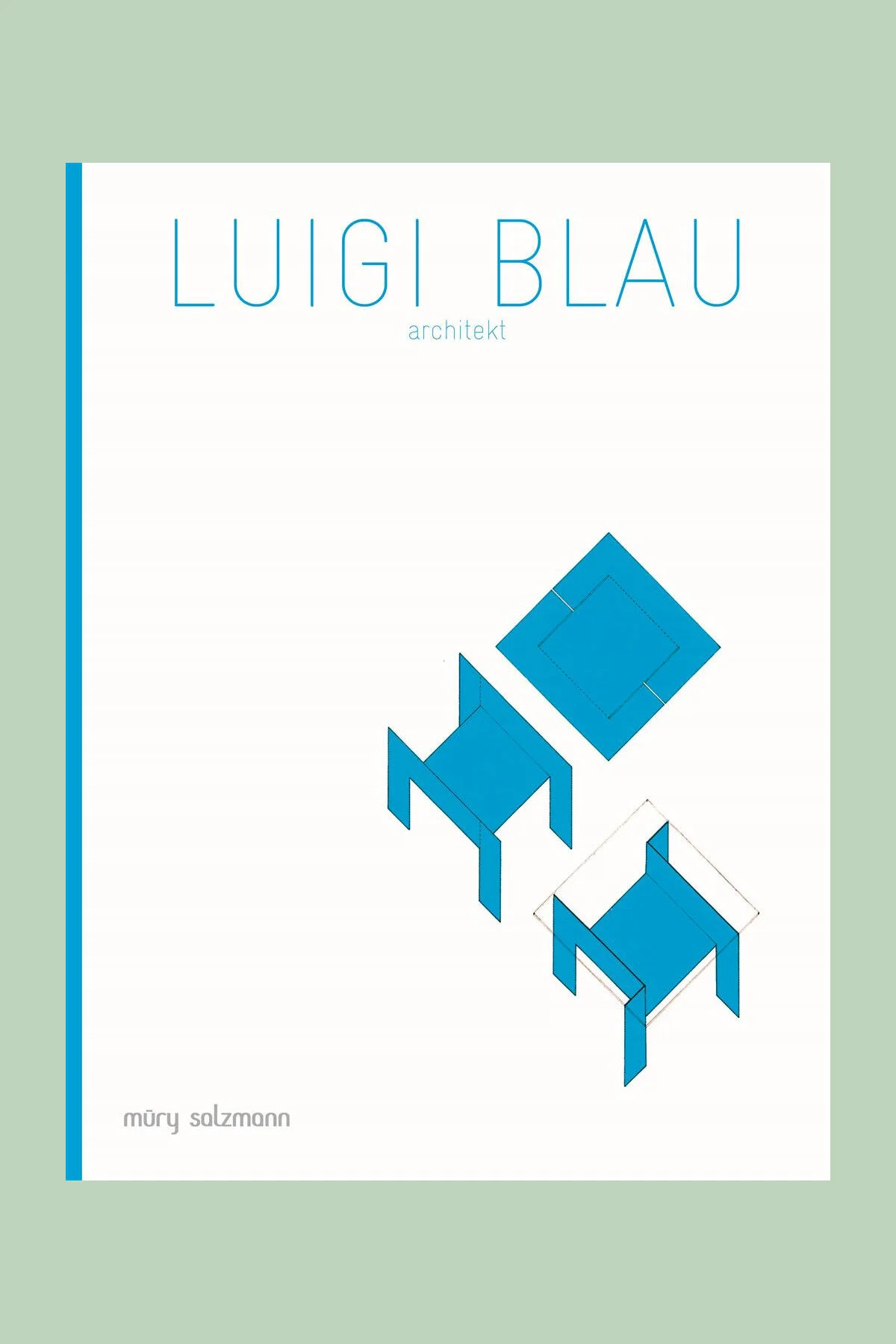 Luigi Blau. Architekt