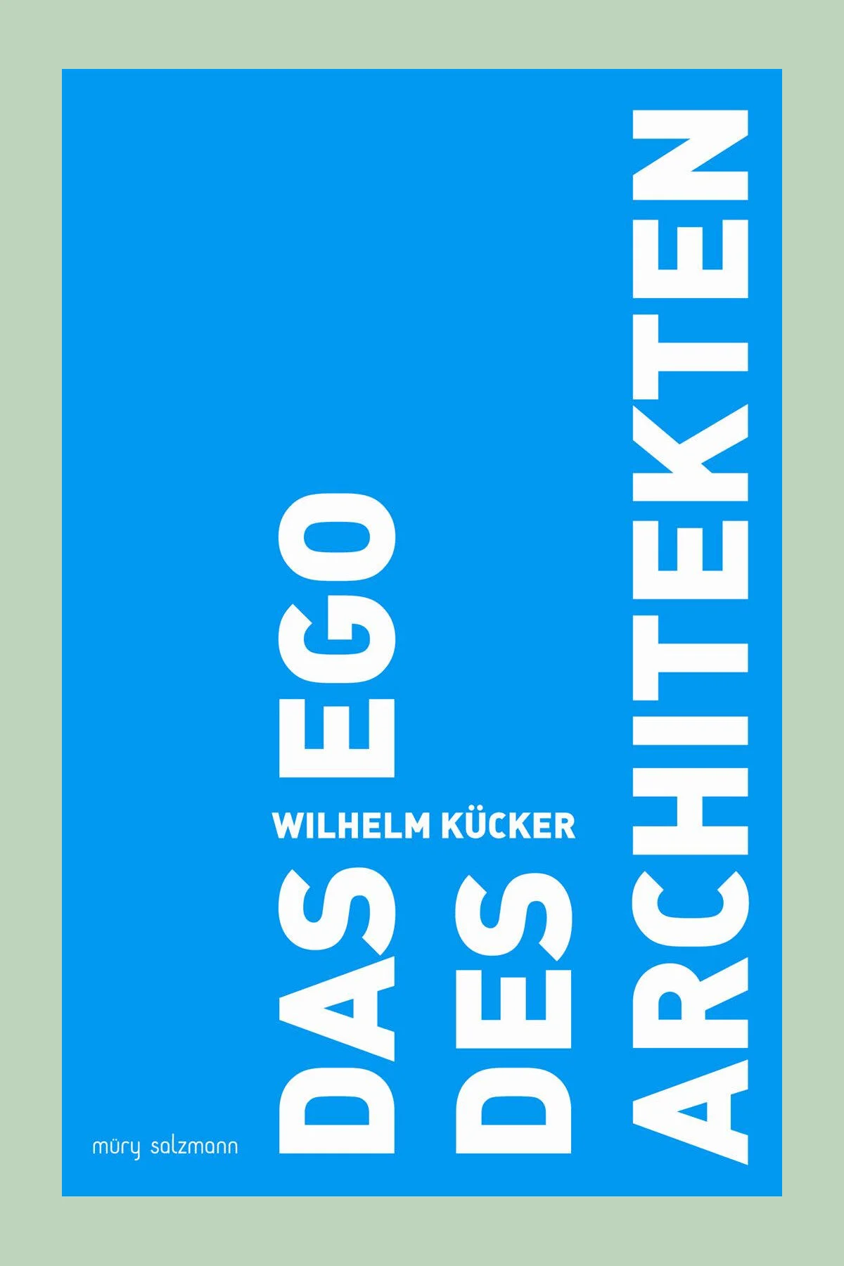 Das Ego des Architekten