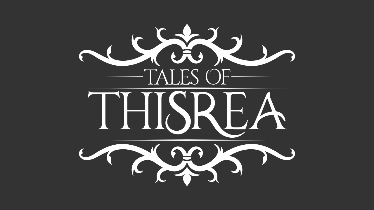 Tales of Thisrea brought to you by Mind Forge Studios