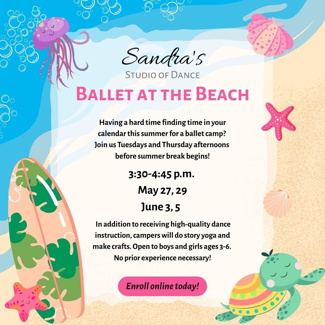 Feeling sad the dance year is almost over? Want to experience a class in our studio before enrolling for the full year? Having a hard time finding time in your busy summer schedule for a dance camp? Join us next month for Ballet at the Beach! We'll g