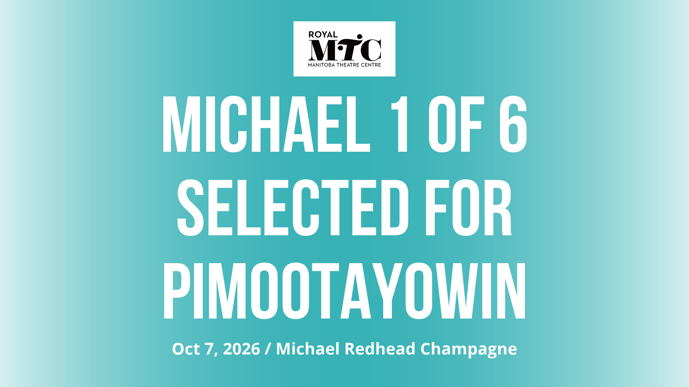 Michael 1 of 6 selected for pimootayowin