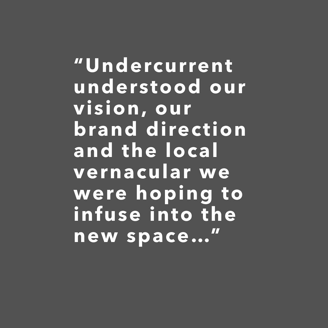 Client testimonial:
&ldquo;Undercurrent understood our vision, our brand direction and the local vernacular we were hoping to infuse into the new space. Managing to convert what was a tired and very dated interior into a real living, breathing and pe