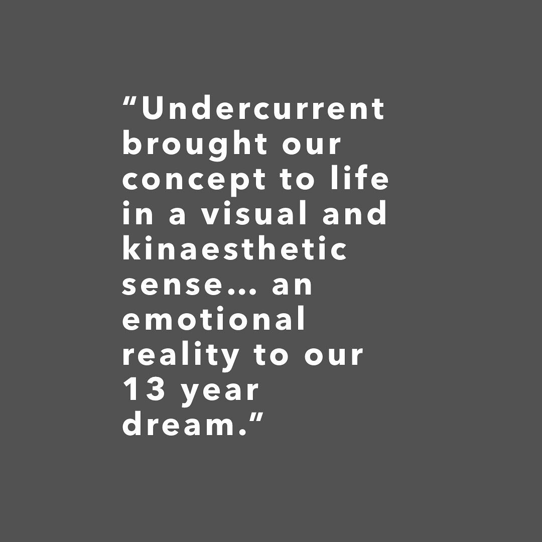 Client testimonial:
&ldquo;Undercurrent brought our concept to life in a visual and kinaesthetic sense&hellip; an emotional reality to our 13 year dream.&rdquo;

&mdash; Redefined