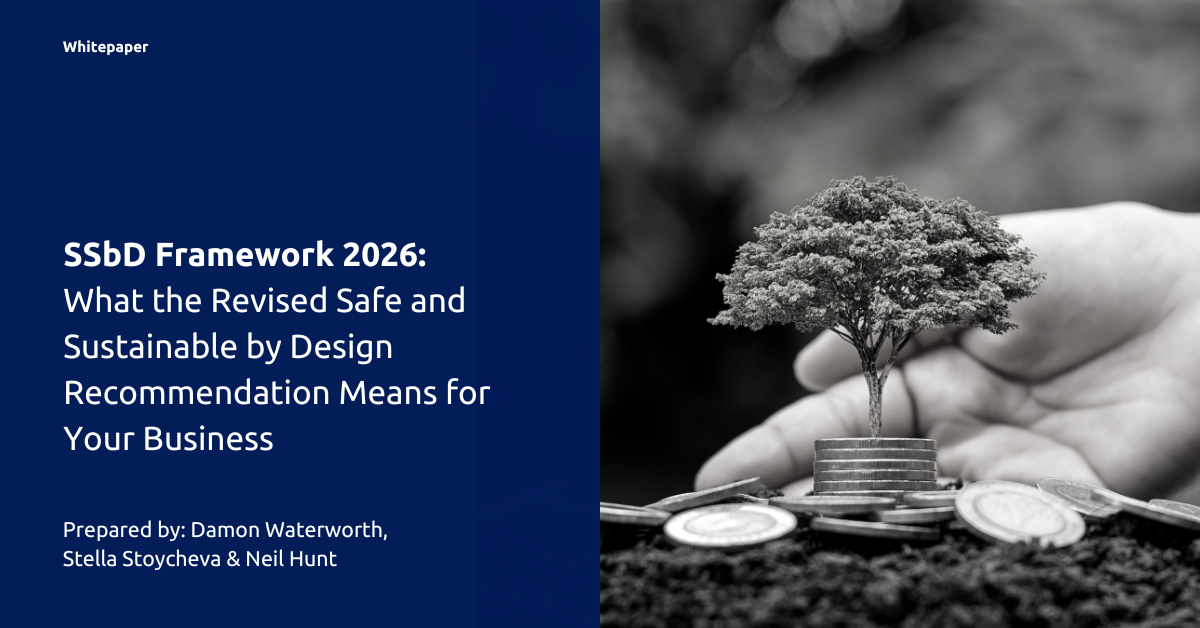 SSbD Framework 2026: What the Revised Safe and Sustainable by Design Recommendation Means for Your B