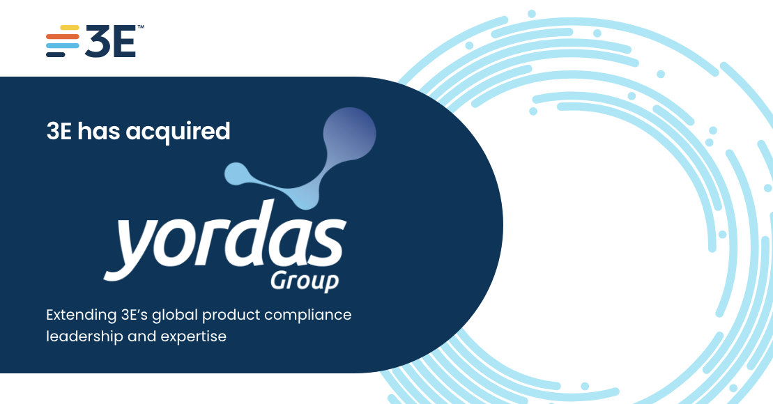 3E Acquires Yordas Group: Expanding Leadership in Product Compliance by Augmenting 3E’s Global Regulatory Content and Expertise, and Adding REACH Registration Services&nbsp;