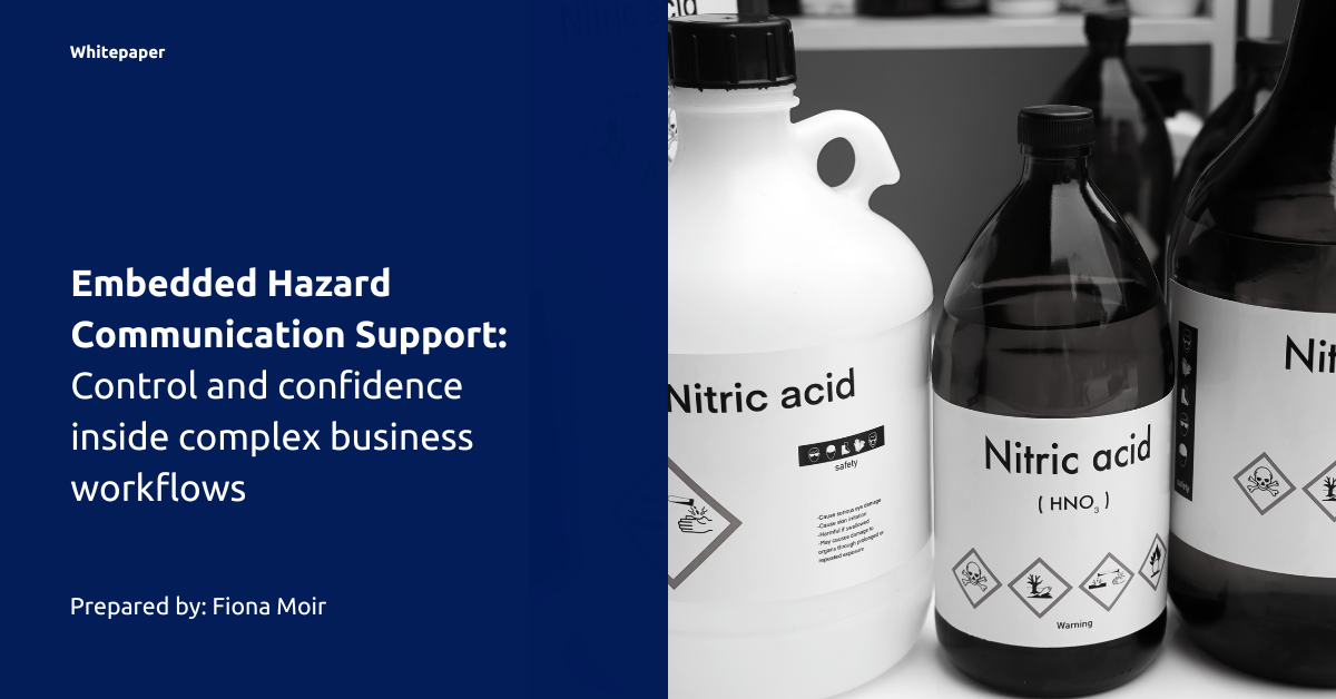 Embedded Hazard Communication Support: Control and confidence inside complex business workflows