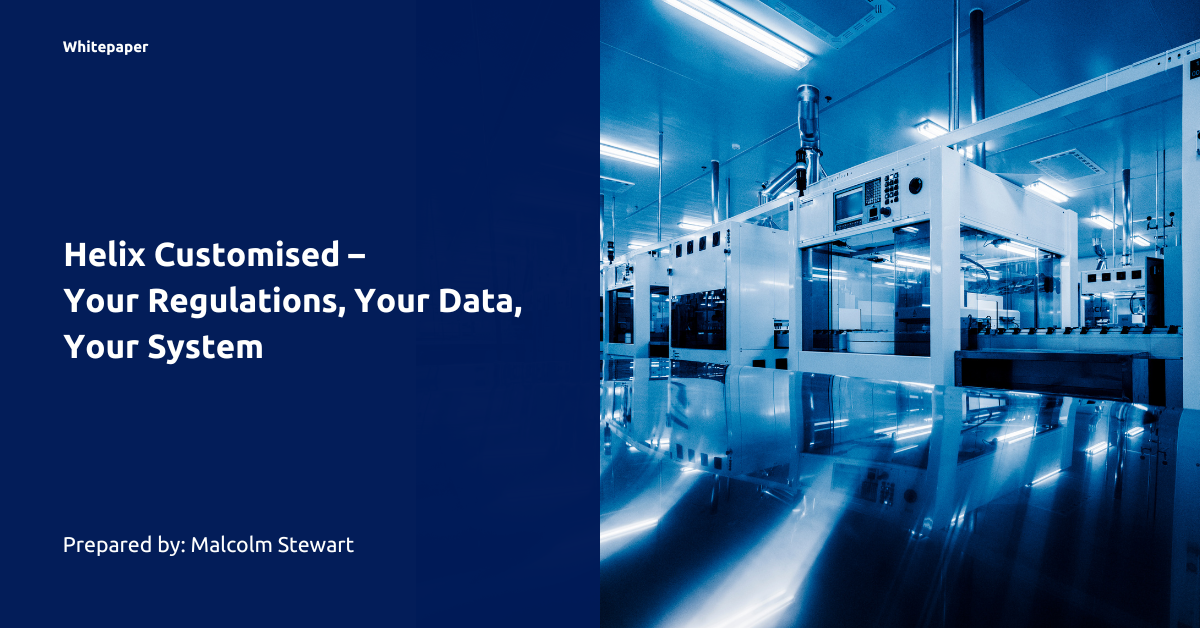 Helix Customised – Your Regulations, Your Data, Your System