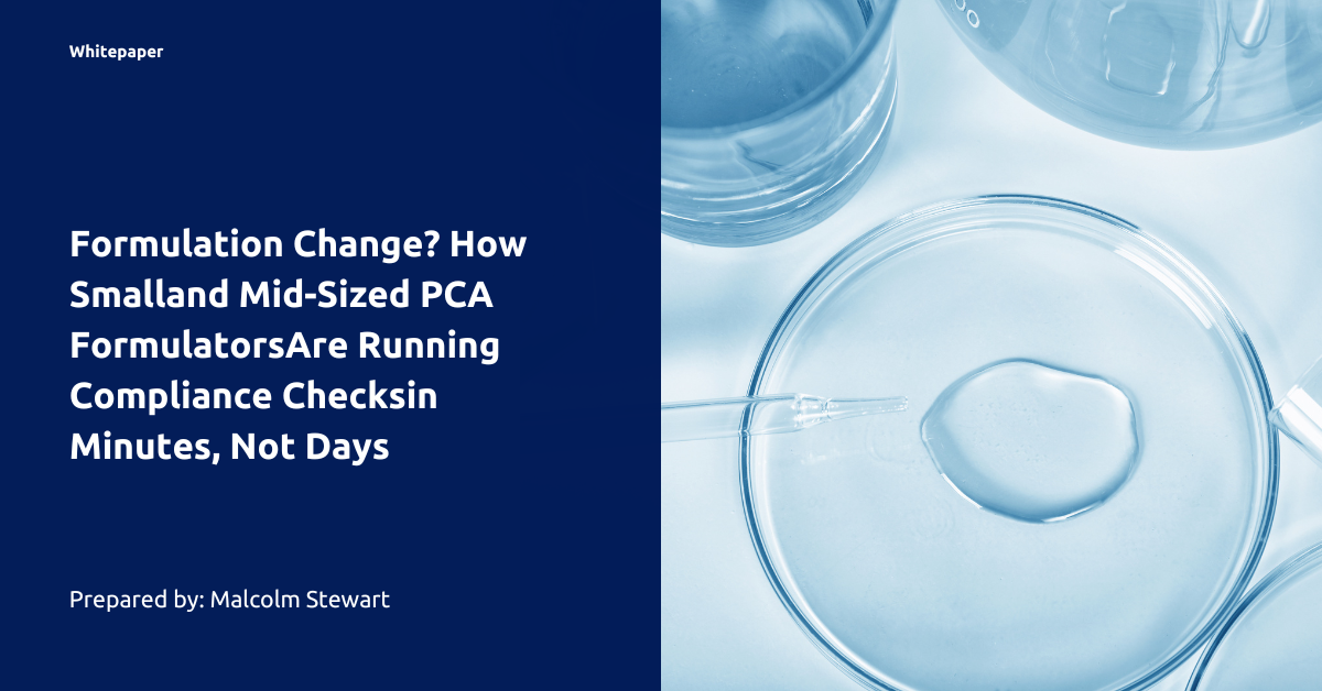 How Small and Mid-Sized PCA Formulators Are Running Compliance Checks in Minutes