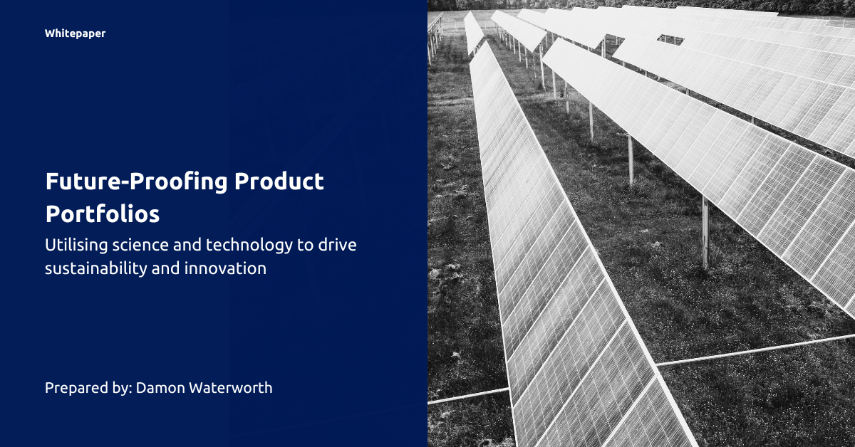 Future-Proofing Product Portfolios: Utilising science and technology to drive sustainability and inn