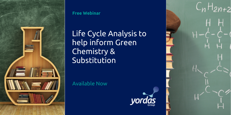 Life Cycle Analysis to help inform Green Chemistry & Substitution