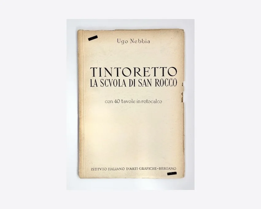 Ugo Nebbia, Tintoretto La Scuola Di San Rocco. con 40 tavole in rotocalco. Istitivo Italiano DlArtii Graffiche, Bergamo, 1944