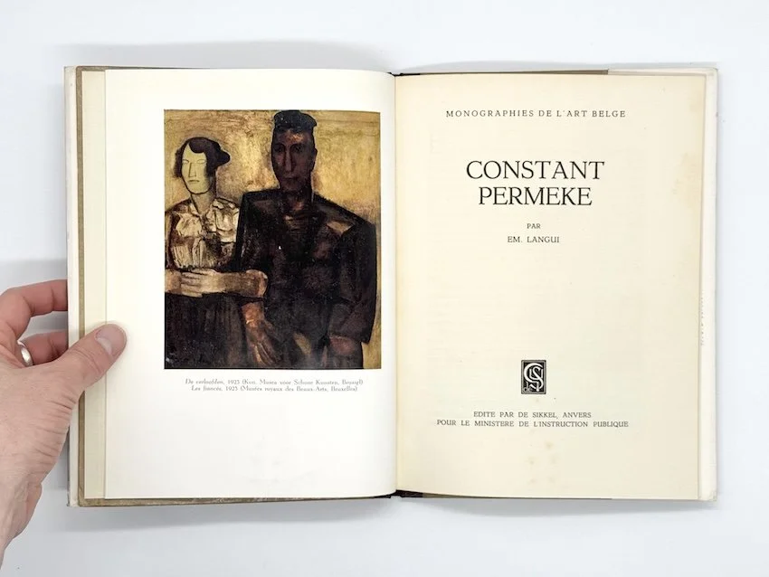 Constant Permeke by Emile Langui. Edite par de Sikkel, Anvers pour Le Ministere de L'instruction Publique, 1947.