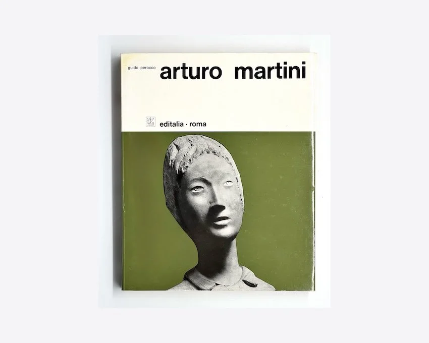 Arturo Martini by Guido Perocco. Editalia, Roma 1962