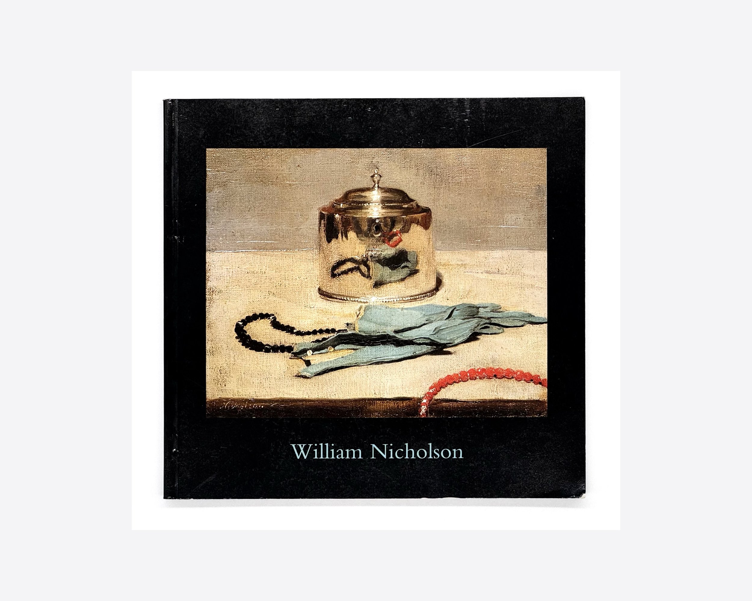 William Nicholson: Painter. Landscape and Still Life. Towner Gallery, Eastbourne, 1995  