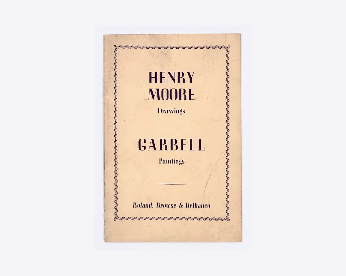 Henry Moore Drawings. Garbell Paintings. Roland, Browse & Delbanco, London, April-May, 1955.