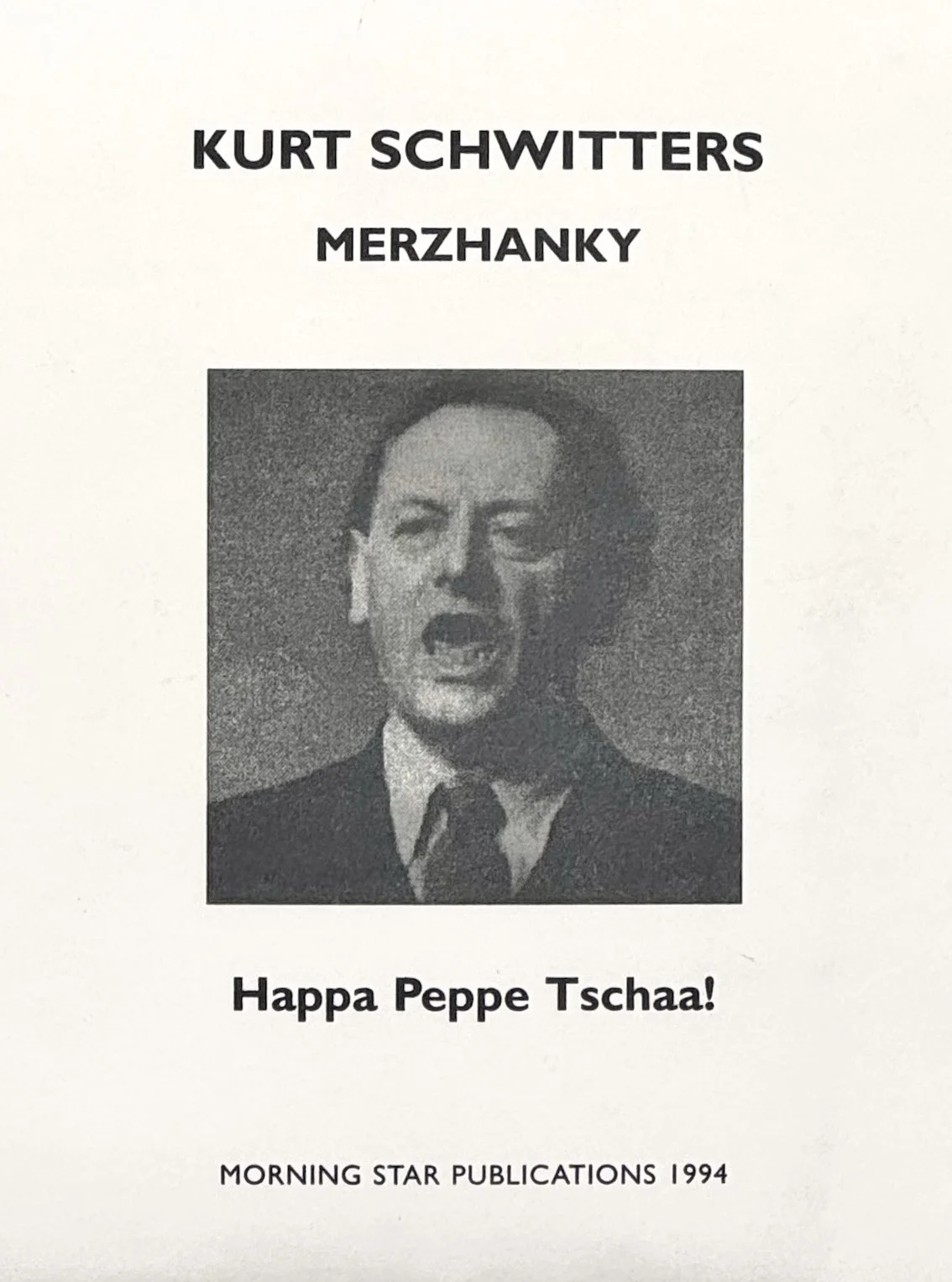 Kurt Schwitters Merzhanky. Morning Star Publications, 1994. Limited to 750 copies.
