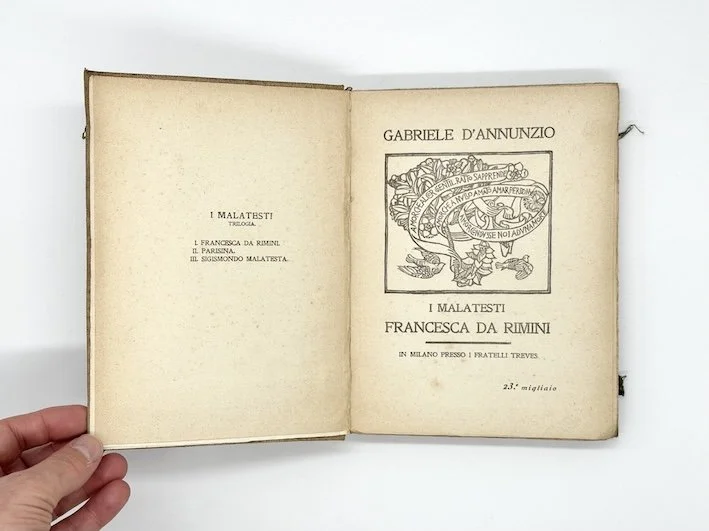 Gabriele D’Annunzio, Francesca Da Rimini: Book 1 from the The Malatesta trilogy. Fratelli Treves, Milano, 1922.