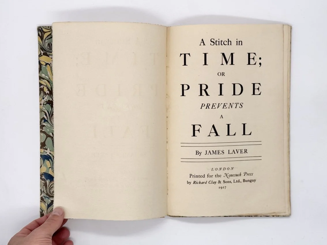 James Laver, A Stitch in Time; or, Pride prevents a Fall. Nonesuch Press, London, 1927.