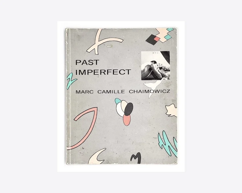 Marc Camille Chaimowicz, Past Imperfect 1972-1982. 1983 first edition.