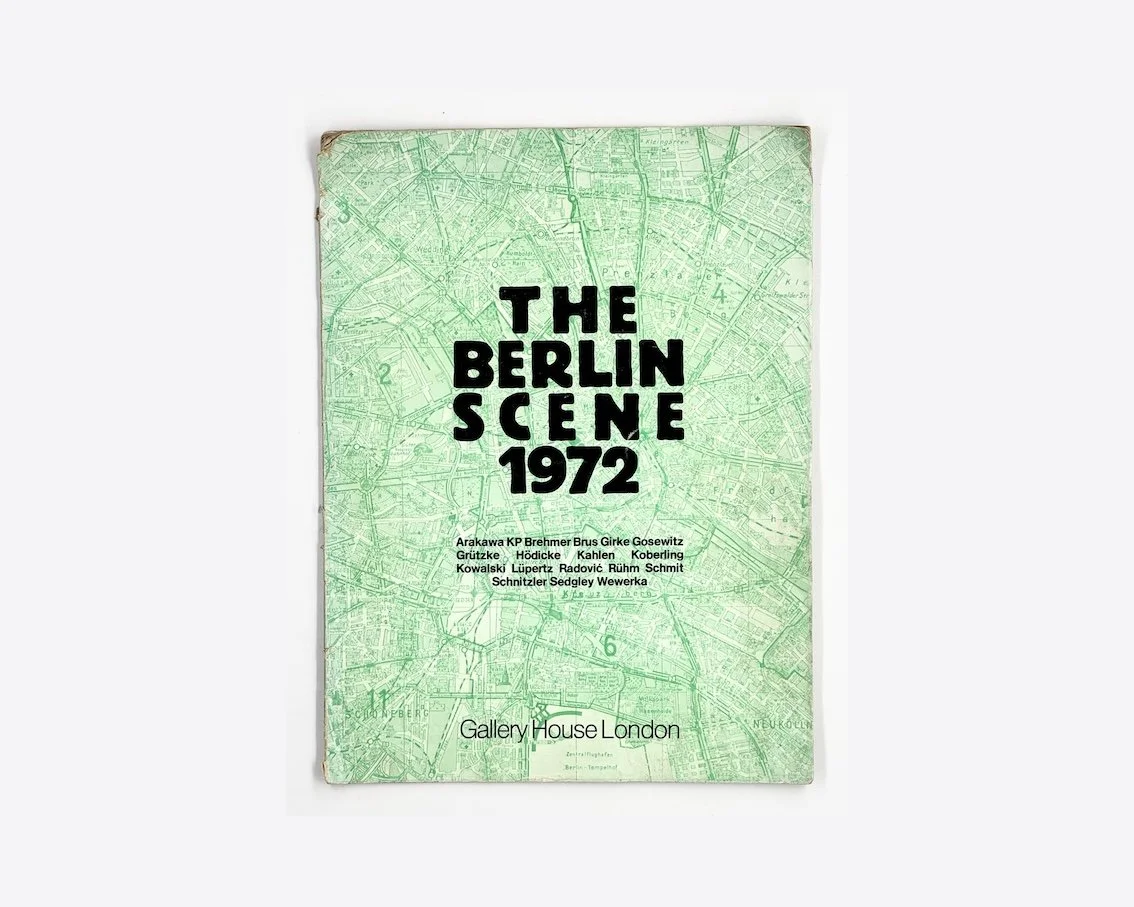 The Berlin Scene 1972. Gallery House and German Institute, London, 1972.