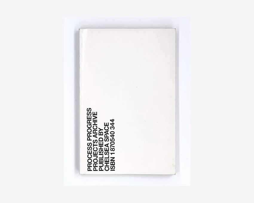 Bruce McLean - Process Progress Projects Archive. Published by CHELSEA space, London, 2006