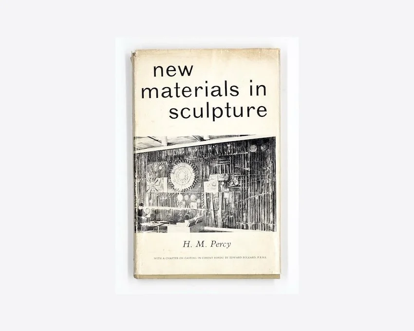 H. M. Percy, New Materials in sculpture. Alec Tiranti, London, 1970.