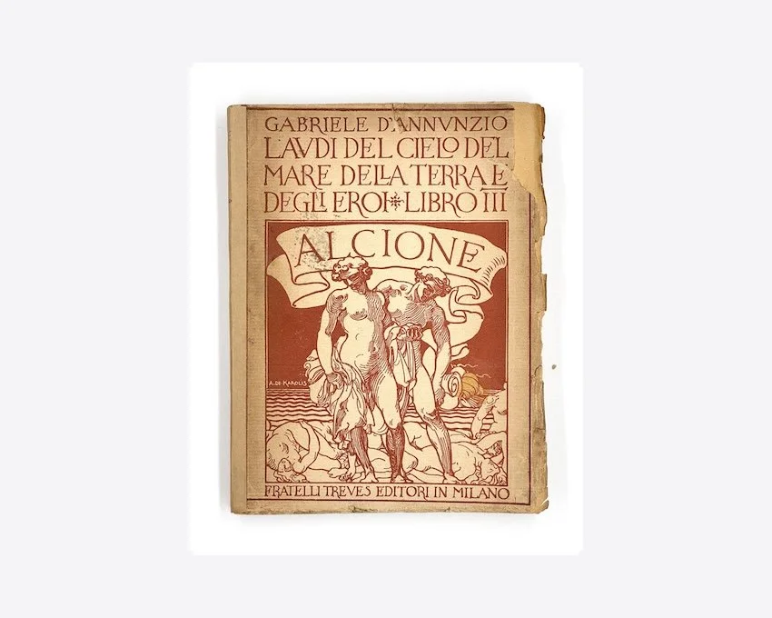 Gabriele D’Annunzio, Laudi Del Cielo, Del Mare, Della Terra E Degli Eroi, Libro III: ALCIONE, Libro Terzo, Volume Terzo. Fratelli Treves Editore, Milano, 1928.