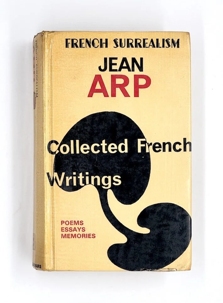 Jean Arp: Collected French Writings (Essays, Poems, Memories) Calder & Boyars, London, 1974. Room & Book secondhand art bookshop in London
