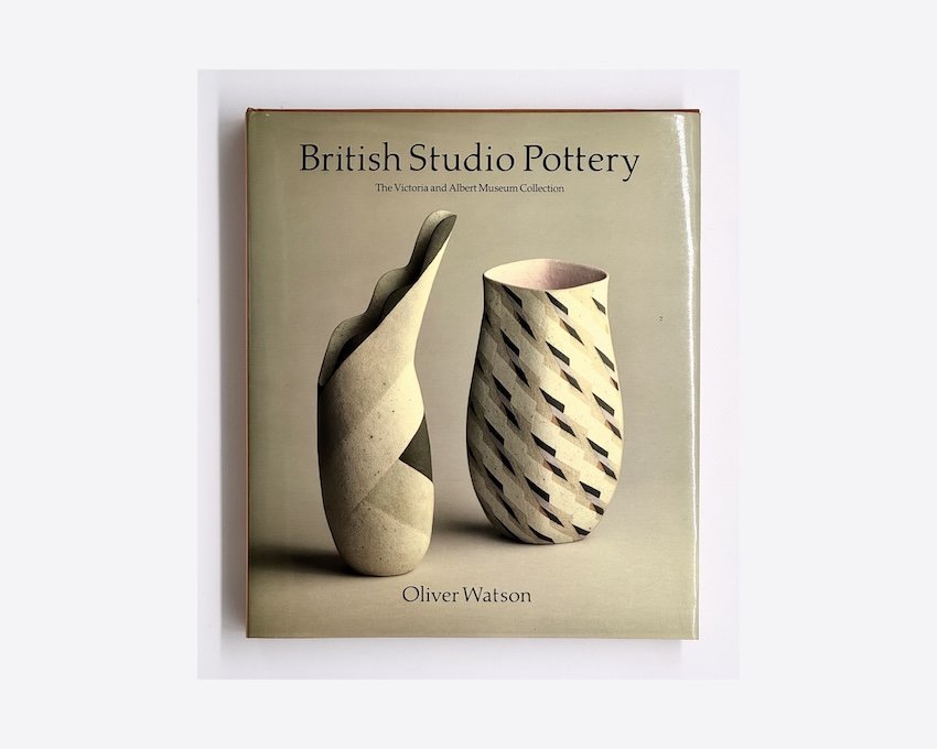 British Studio Pottery: The Victoria and Albert Museum Collection, by Oliver Watson.