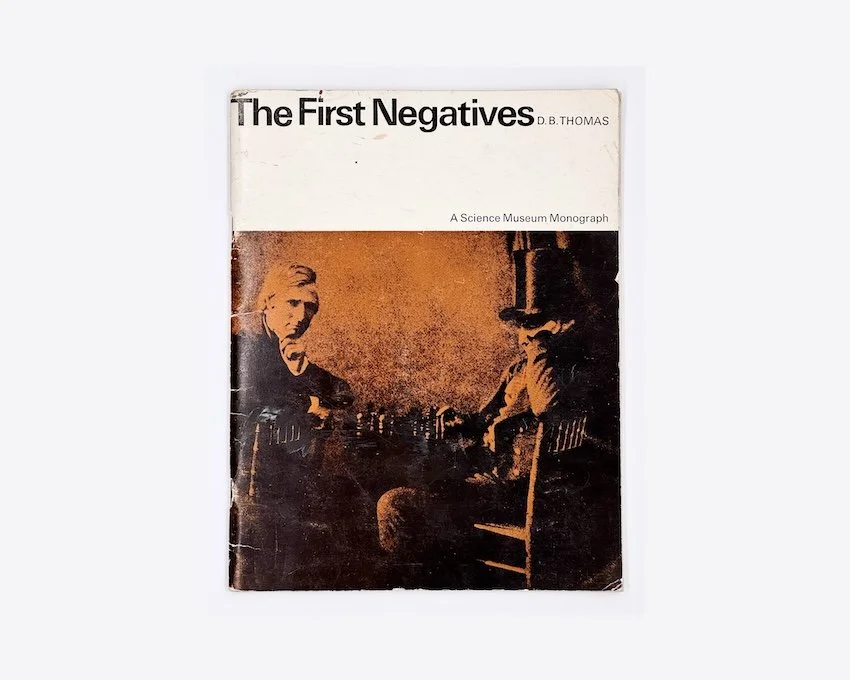 D.B. Thomas, The First Negatives. A Science Museum Monograph, 1964