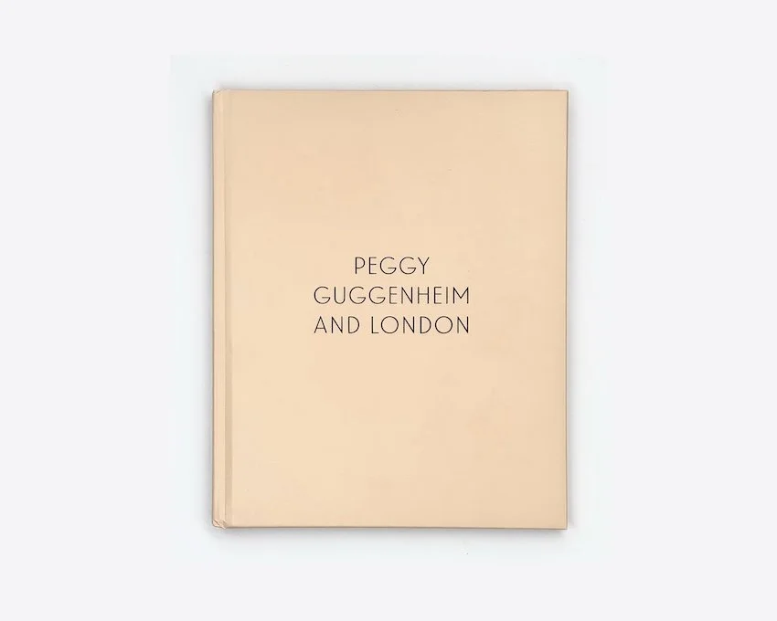 Peggy Guggenheim and London. Ordovas, London, 2019
