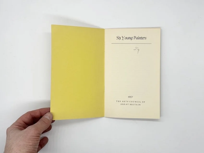 Six Young Painters, The Arts Council, 1957. Including Donald Hamilton Fraser, Anthony Fry, Peter Kinley, Edward Middleditch, Jack Smith, Michael Wishart.