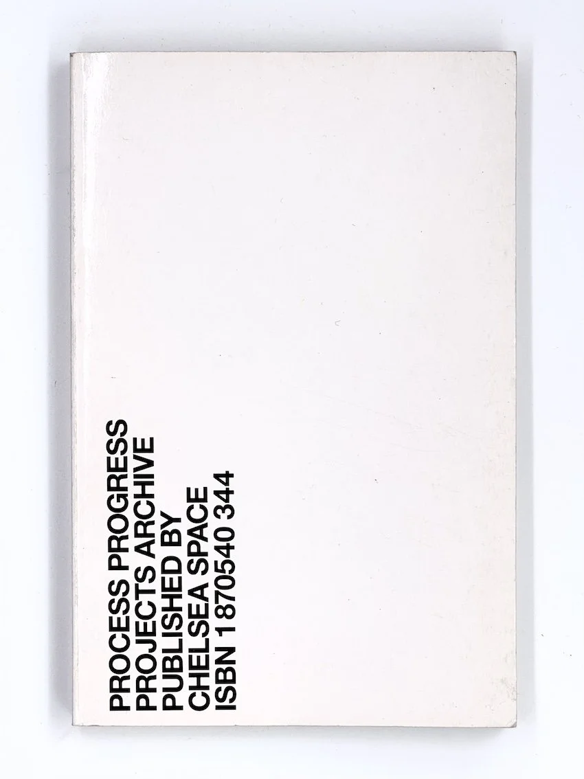 Bruce McLean - Process Progress Projects Archive. Published by CHELSEA space, London, 2006